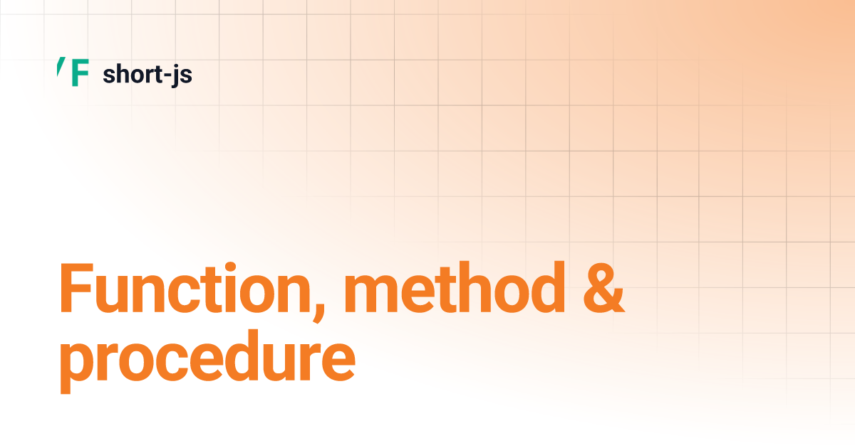 Function, method & procedure | short-js